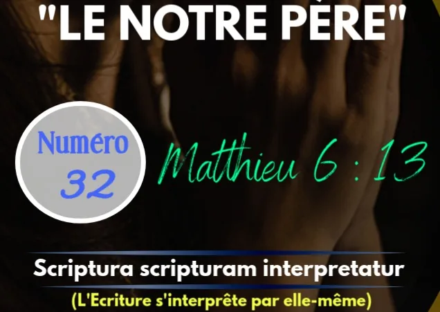 Le Notre Père :  mais délivre-nous du mal